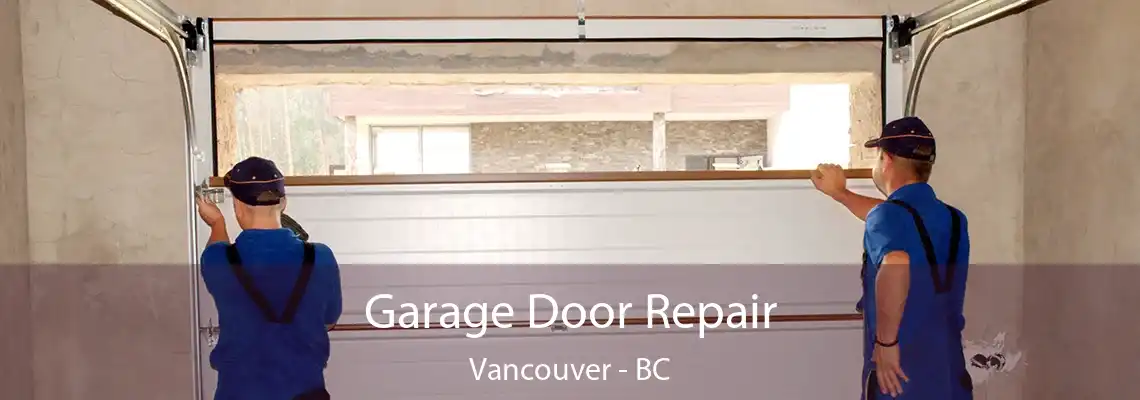 Garage Door Repair Vancouver - BC